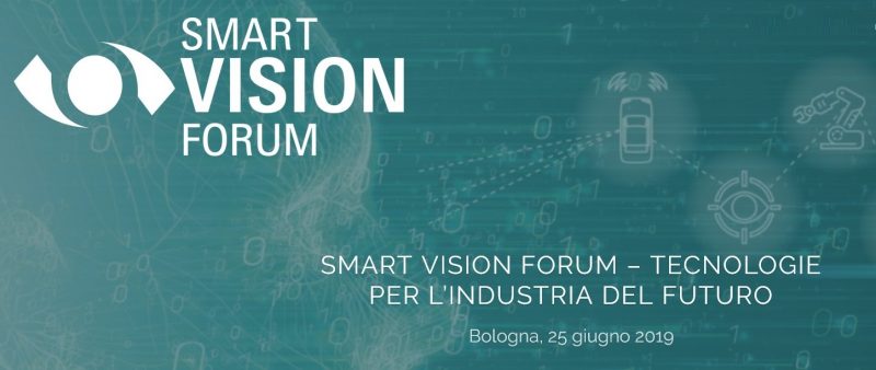 Smart Vision Forum, a Bologna a confronto le tecnologie per l’industria del futuro